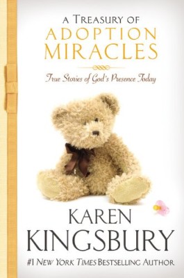 Karen Kingsbury A Treasury Of Adoption Miracles