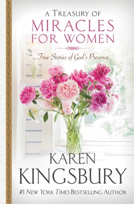 Karen Kingsbury A Treasury Of Miracles For Women