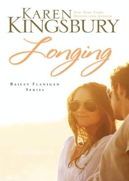 Karen Kingsbury Longing