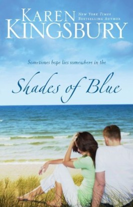 Karen Kingsbury Shades Of Blue