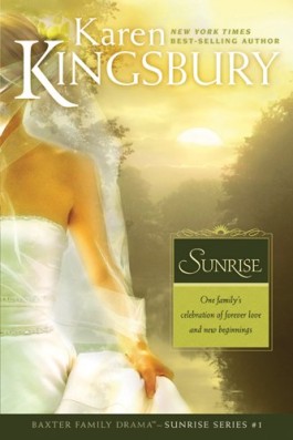 Karen Kingsbury Sunrise