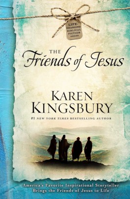 Karen Kingsbury The Friends Of Jesus