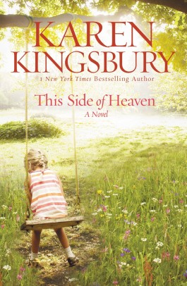 Karen Kingsbury This Side Of Heaven