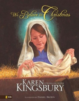 Karen Kingsbury We Believe In Christmas
